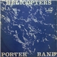 Porter Band - Helicopters